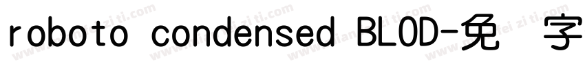 roboto condensed BLOD字体转换